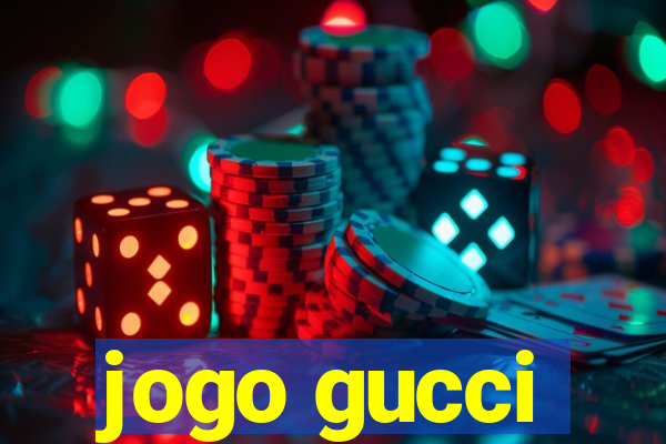 jogo gucci