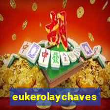 eukerolaychaves