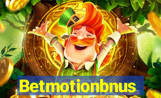 Betmotionbnus