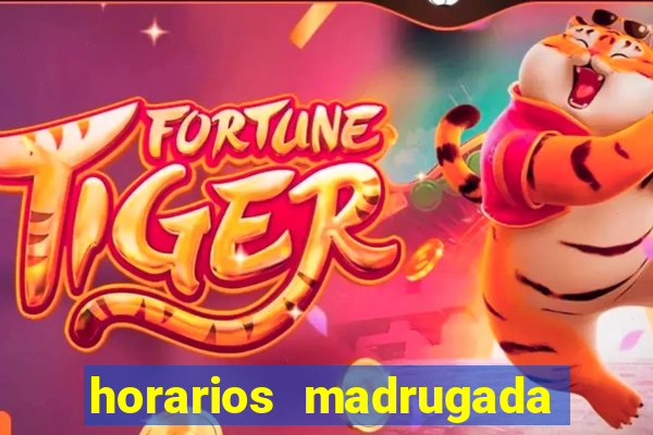 horarios madrugada fortune tiger