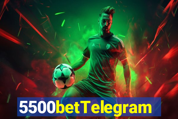 5500betTelegram