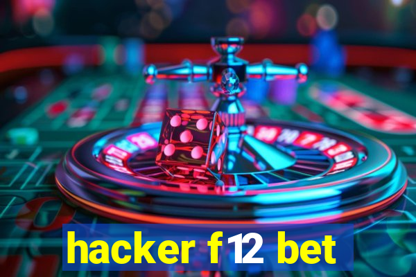 hacker f12 bet