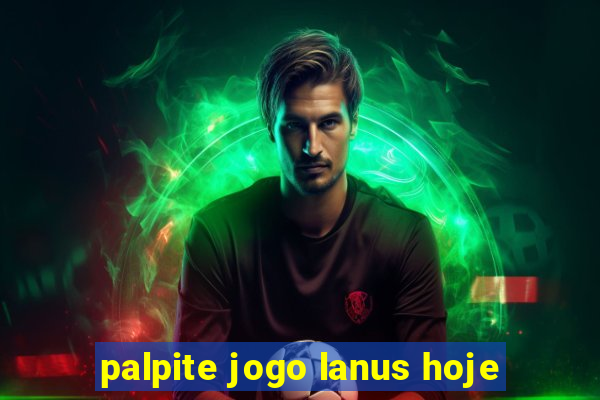 palpite jogo lanus hoje