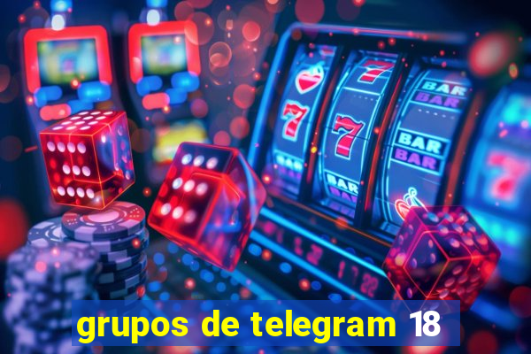 grupos de telegram 18