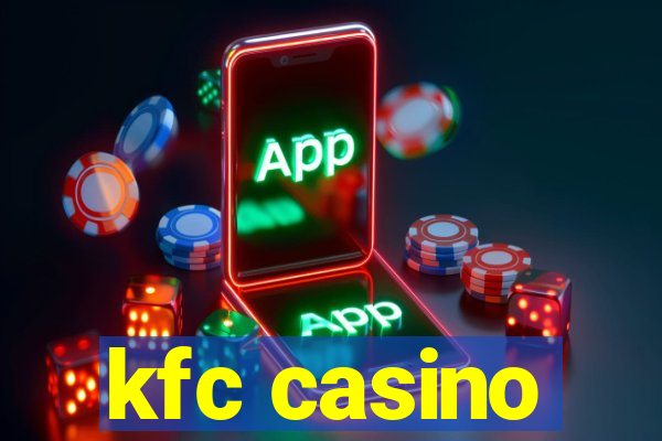 kfc casino