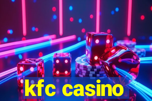 kfc casino