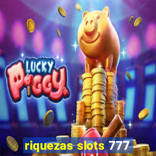 riquezas slots 777