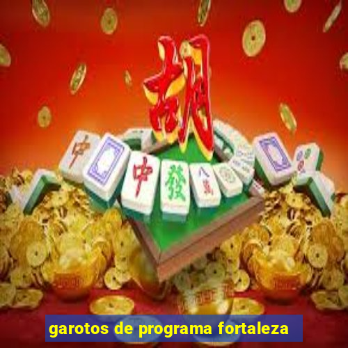 garotos de programa fortaleza