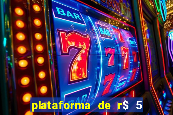 plataforma de r$ 5 para jogar