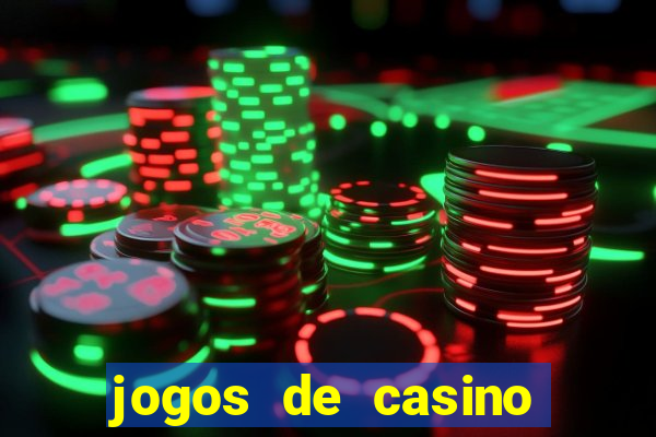 jogos de casino que dao bonus gratis