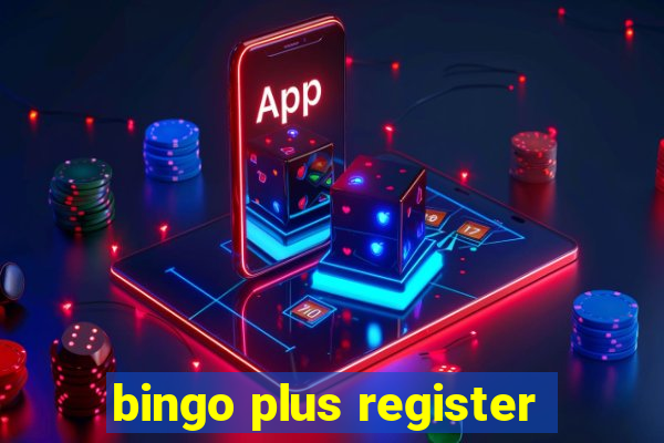 bingo plus register