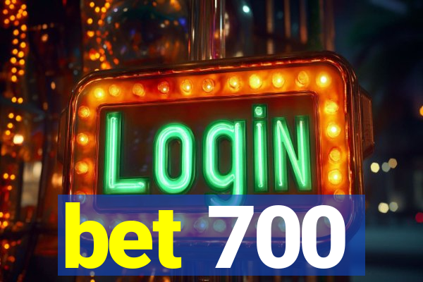 bet 700