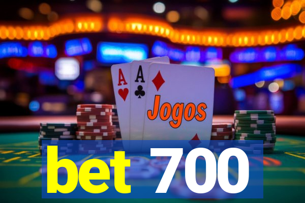 bet 700