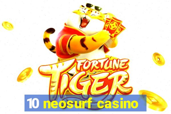 10 neosurf casino