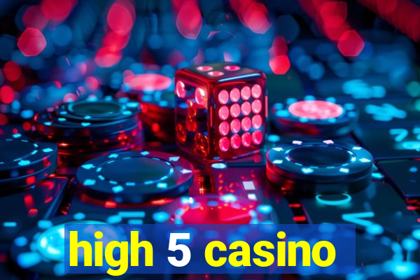 high 5 casino