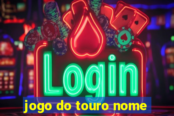 jogo do touro nome