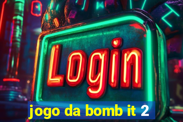 jogo da bomb it 2