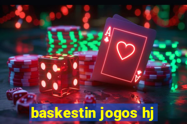 baskestin jogos hj