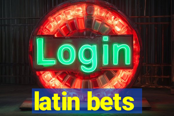 latin bets