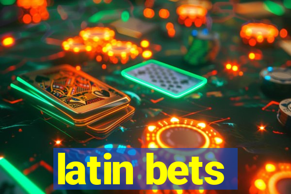 latin bets