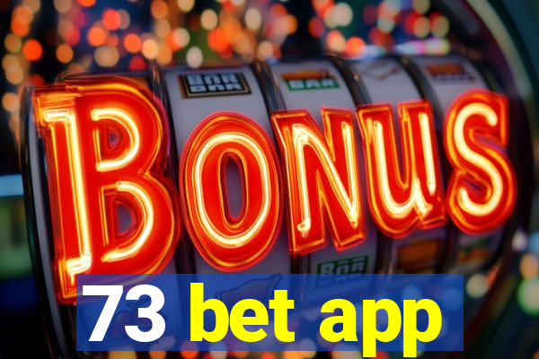 73 bet app