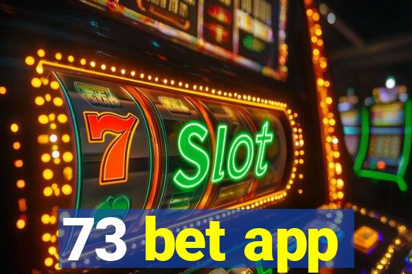 73 bet app