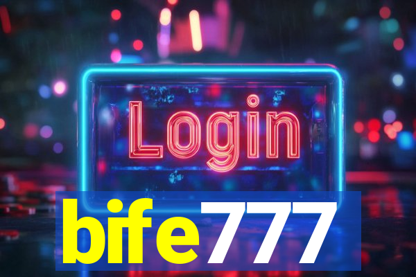 bife777