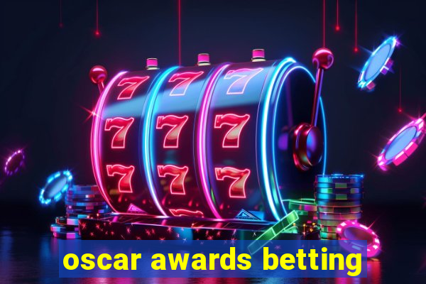 oscar awards betting