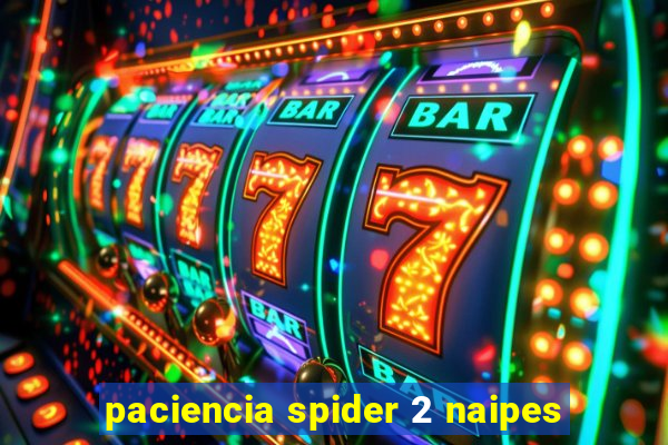 paciencia spider 2 naipes