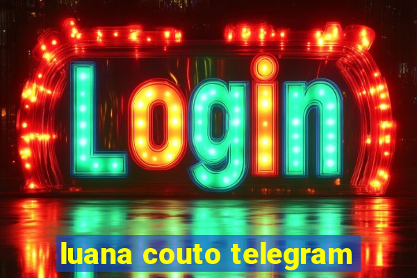 luana couto telegram