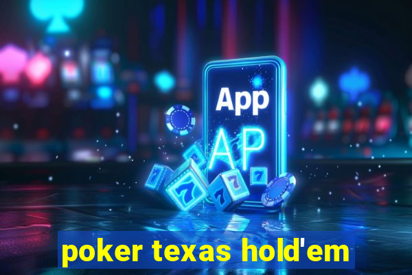 poker texas hold'em