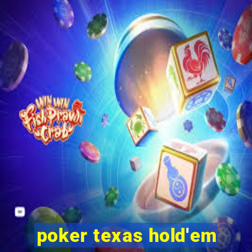 poker texas hold'em