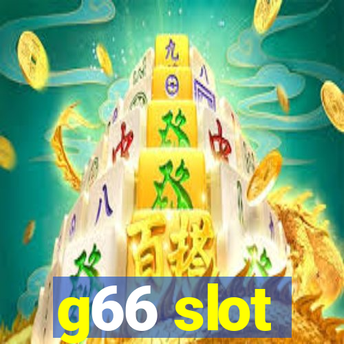 g66 slot