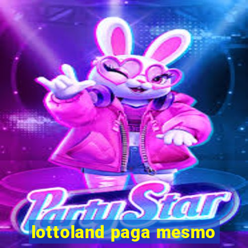 lottoland paga mesmo