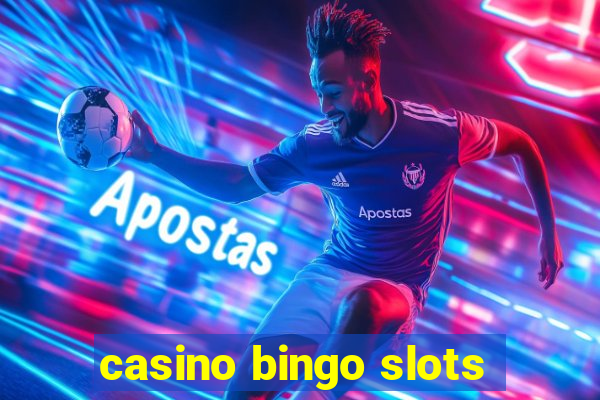 casino bingo slots