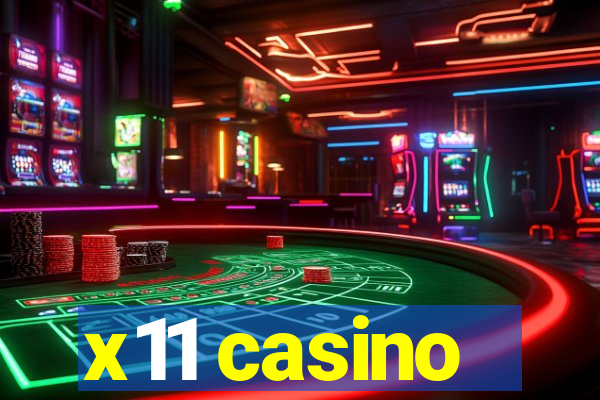 x11 casino