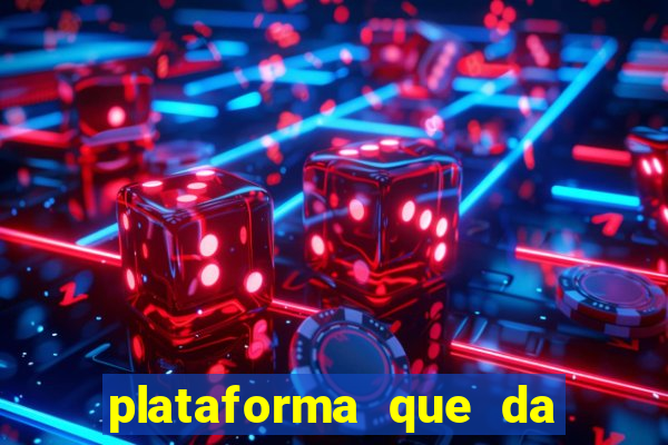 plataforma que da bonus no cadastro