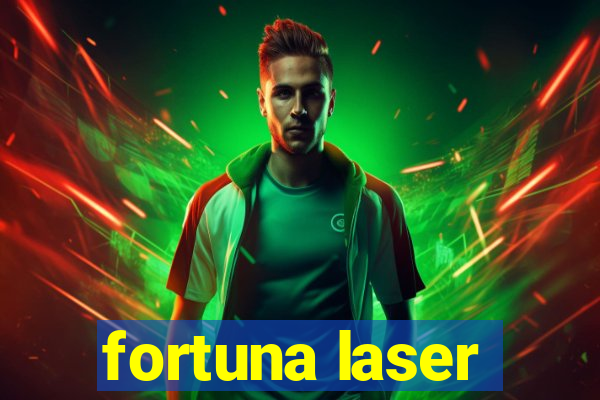 fortuna laser