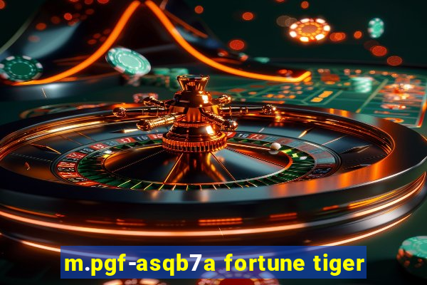 m.pgf-asqb7a fortune tiger