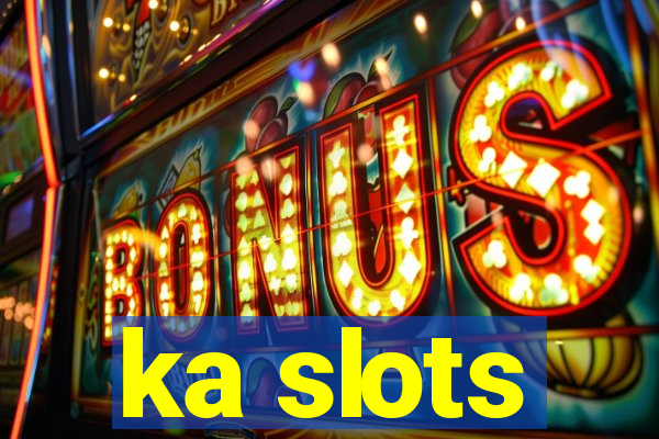 ka slots