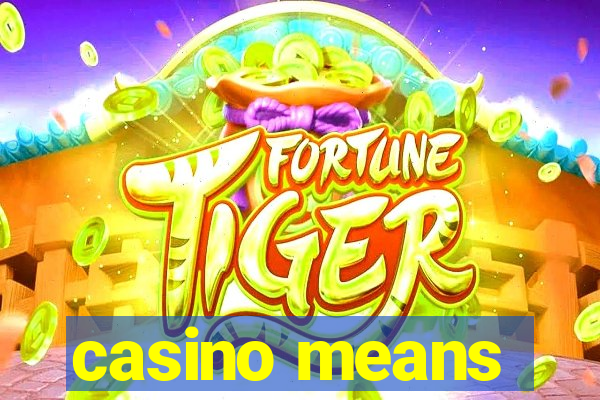 casino means