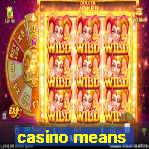 casino means