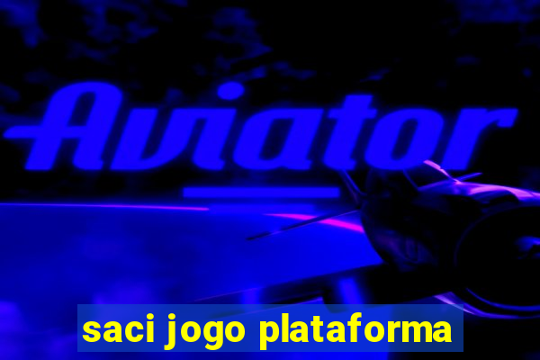 saci jogo plataforma