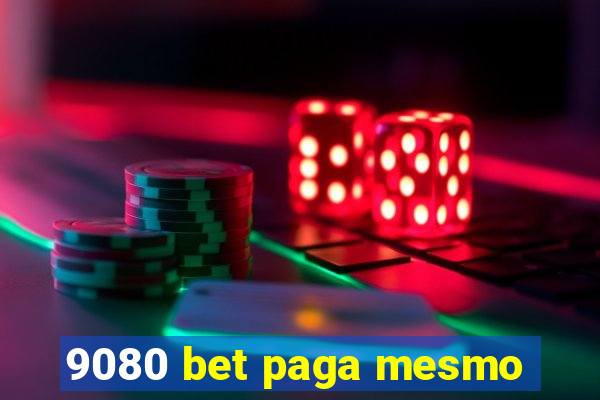 9080 bet paga mesmo