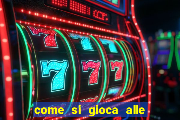 come si gioca alle slot machine