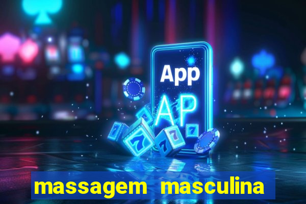 massagem masculina porto alegre