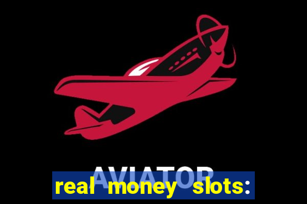 real money slots: spin & win