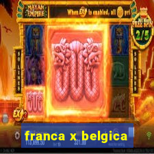 franca x belgica