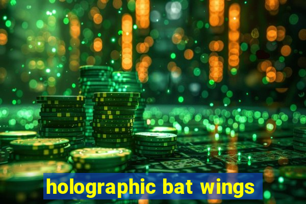 holographic bat wings