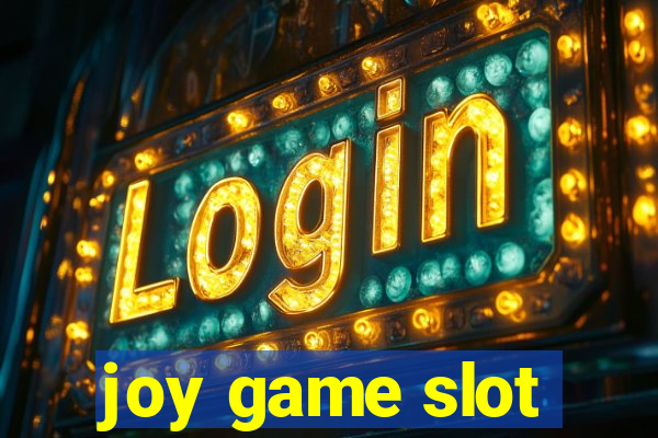 joy game slot